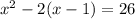 x^{2} -2(x-1)=26