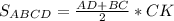 S_{ABCD}= \frac{AD+BC}{2}*CK