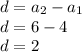 d=a_{2} -a _{1} \\ d=6-4 \\ d=2