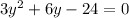 3y^{2}+6y-24=0