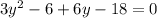 3y^{2}-6+6y-18=0