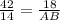 \frac{42}{14} = \frac{18}{AB}