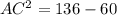 AC^2=136-60