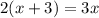 &#10;2(x+3)=3x