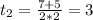 t_2=\frac{7+5}{2*2}=3