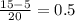 \frac{15-5}{20} =0.5