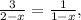 \frac{3}{2-x} = \frac{1}{1-x} ,