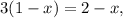 3(1-x)=2-x,