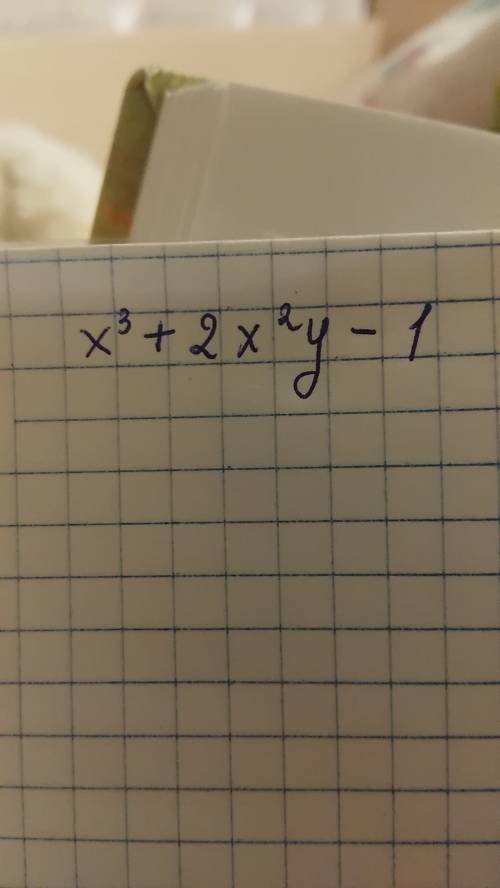 Хочу сверить ответ, не уверена, что решила верно. и решить: (-2х³+ху²)+(х²у-1)+(х²у-ху²+3х³)