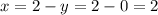 x=2-y=2-0=2