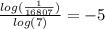 \frac{log( \frac{1}{16807}) }{log(7)} =-5