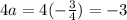 4a=4(- \frac{3}{4} )=-3