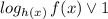 log_{h(x)}\, f(x)\vee1