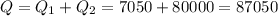 Q=Q_1+Q_2=7050+80000 =87050