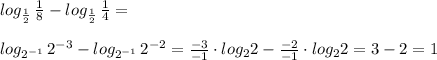 log_{\frac{1}{2}}\, \frac{1}{8}-log_{\frac{1}{2}}\, \frac{1}{4}=\\\\log_{2^{-1}}\, 2^{-3}-log_{2^{-1}}\, 2^{-2}= \frac{-3}{-1}\cdot log_22-\frac{-2}{-1} \cdot log_22=3-2=1