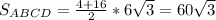 S_{ABCD}= \frac{4+16}{2}*6 \sqrt{3} =60 \sqrt{3}