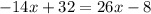 -14x+32=26x-8