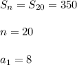 S_n=S_{20}=350 \\ \\ n=20 \\ \\ a_1=8