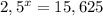 2,5^{x}=15,625