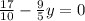 \frac{17}{10} - \frac{9}{5}y = 0