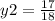 y2= \frac{17}{18}