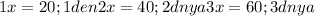 1x=20;1den&#10;2x=40;2dnya&#10;3x=60;3dnya