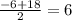 \frac{-6+18}{2} =6