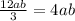 \frac{12ab}{3} =4ab