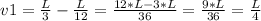 v1= \frac{L}{3} - \frac{L}{12} = \frac{12*L-3*L}{36} = \frac{9*L}{36} = \frac{L}{4}