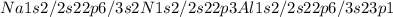 Na 1s2/2s22p6/3s2&#10;N 1s2/2s22p3&#10;Al 1s2/2s22p6/3s23p1