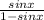 \frac{sinx}{1-sinx}