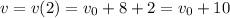 v = v(2) = v_0 + 8+2 = v_0+10