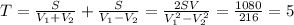 T= \frac{S}{ V_{1}+ V_{2} } + \frac{S}{ V_{1} - V_{2} }= \frac{2SV}{ V_{1}^2- V_{2}^2 }= \frac{1080}{216}=5&#10;