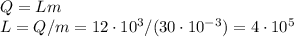 Q = Lm\\&#10;L = Q/m = 12\cdot10^3/(30\cdot10^{-3}) = 4\cdot10^5