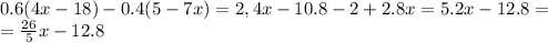 0.6(4x-18)-0.4(5-7x)=2,4x-10.8-2+2.8x=5.2x-12.8= \\ = \frac{26}{5}x- 12.8&#10;&#10;&#10;&#10;