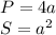 P=4a \\ S= a^{2}