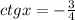 ctgx=- \frac{3}{4}