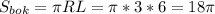 S_{bok}= \pi RL= \pi *3*6=18 \pi