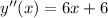 y''(x) = 6x+6