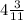 4 \frac{3}{11}