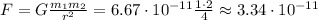 F = G\frac{m_1m_2}{r^2}= 6.67\cdot10^{-11}\frac{1\cdot2}{4} \approx 3.34\cdot10^{-11}