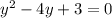 y^2-4y+3=0