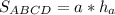 S_{ABCD}=a* h_{a}