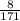 \frac{8}{171}