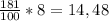 \frac{181}{100} * 8=14,48