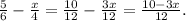 \frac{5}{6} - \frac{x}{4} = \frac{10}{12} - \frac{3x}{12} = \frac{10-3x}{12} .