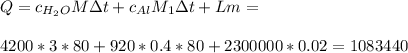 Q = c_{H_2O}M\Delta t+ c_{Al}M_1\Delta t+ Lm = \\\\&#10;4200*3*80+920*0.4*80+2300000*0.02 = 1083440