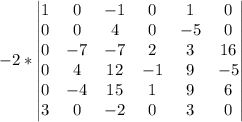 -2*\begin{vmatrix}1&0&-1&0&1&0\\0&0&4&0&-5&0\\0&-7&-7&2&3&16\\0&4&12&-1&9&-5\\0&-4&15&1&9&6\\3&0&-2&0&3&0\end{vmatrix}