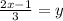 \frac{2x-1}{3}=y