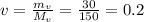 v = \frac{m_v}{M_v} = \frac{30}{150} =0.2